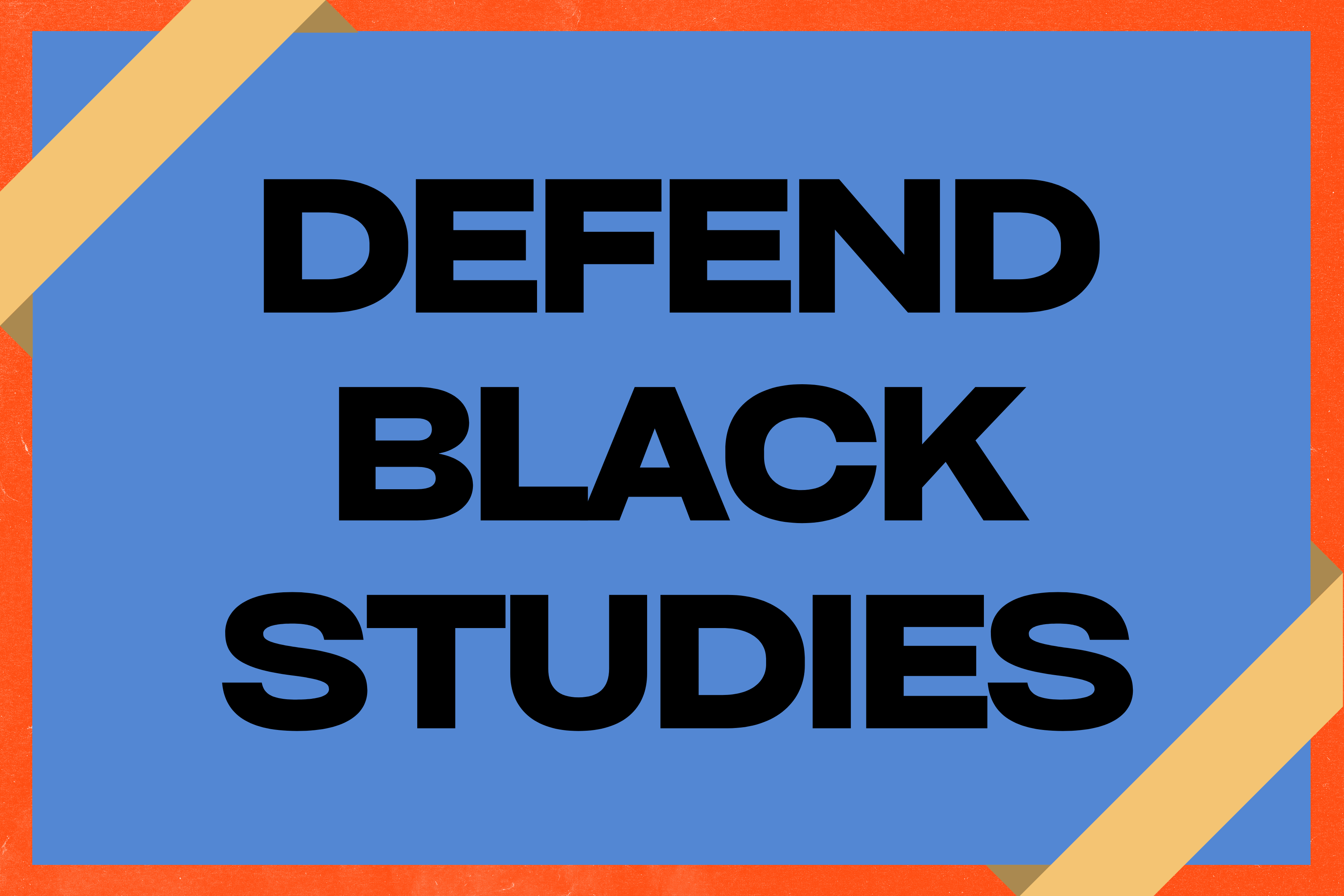 POSTER: F2L Defend Black Studies